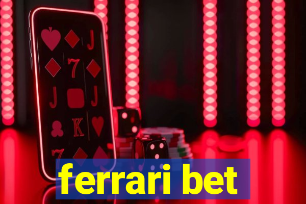 ferrari bet